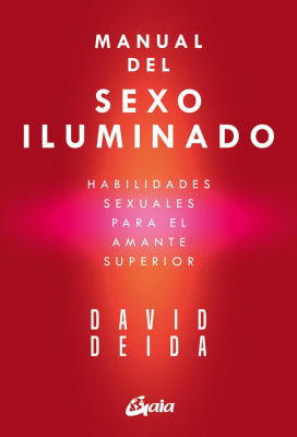 MANUAL DEL SEXO ILUMINADO - DAVID DEIDA