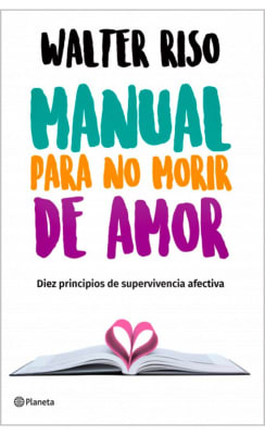 MANUAL PARA NO MORIR DE AMOR - WALTER RISO