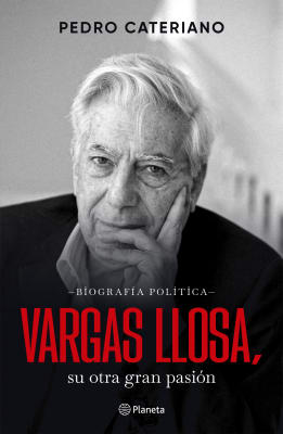 MARIO VARGAS LLOSA BIOGRAFÍA POLÍTICA - PEDRO CATERIANO