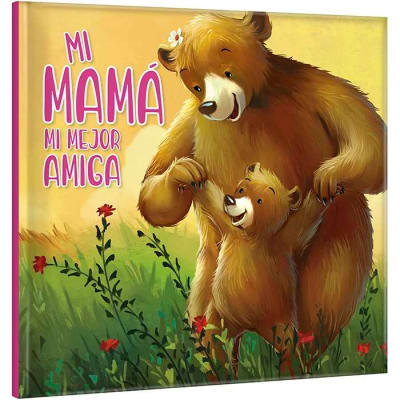 MI MAMÁ MI MEJOR AMIGA