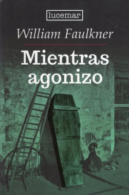 MIENTRAS AGONIZO - WILLIAM FAULKNER