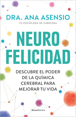 NEURO FELICIDAD DB - DRA. ANA ASENSIO