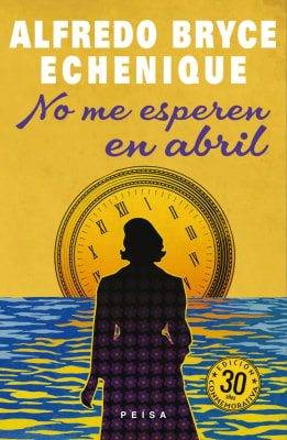 NO ME ESPEREN EN ABRIL ED. CONM - ALFREDO BRYCE ECHENIQUE