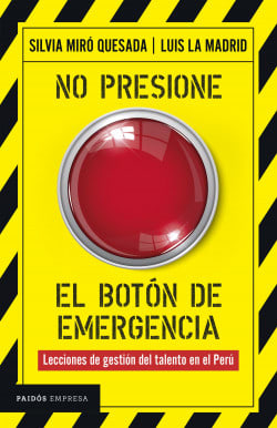 NO PRESIONE EL BOTÓN DE EMERGENCIA SILVIA MIRÓ QUESADA - LUIS LA MADRID