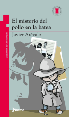 EL MISTERIO DEL POLLO EN LA BATEA - JAVIER AREVALO