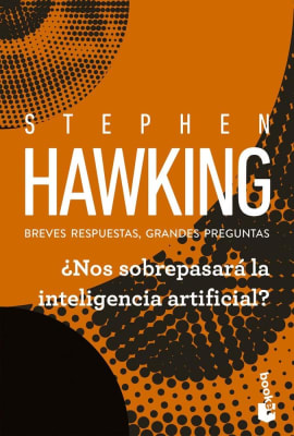¿NOS SOBREPASARÁ LA INTELIGENCIA ARTIFICIAL? DB - STEPHEN HAWKING