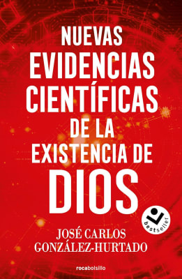 NUEVAS EVIDENCIAS CIENTÍFICAS DE LA EXISTENCIA DE DIOS - JOSÉ CARLOS