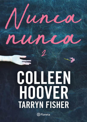 NUNCA, NUNCA 2 - COLLEEN HOOVER