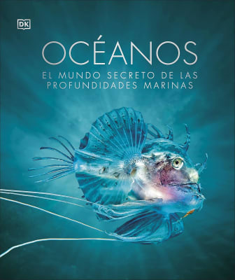 OCÉANOS EL MUNDO SECRETO - DK