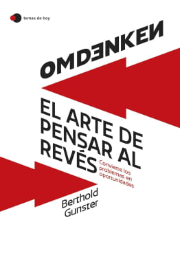 OMDENKEN EL ARTE DE PENSAR AL REVÉS - BERTHOLD GUNSTER