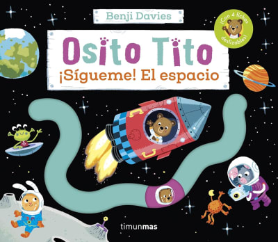 OSITO TITO - ¡SÍGUEME! EL ESPACIO - BENJI DAVIES