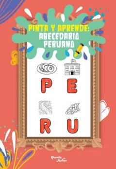 PINTA Y APRENDE: ABECEDARIO PERUANO