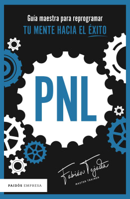 PNL GUÍA MAESTRA PARA REPROGRAMAR TU MENTE - FABIÁN TEJADA