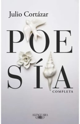 POESÍA COMPLETA - JULIO CORTÁZAR
