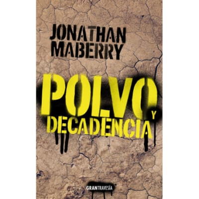POLVO Y DECADENCIA - JONATHAN MABERRY