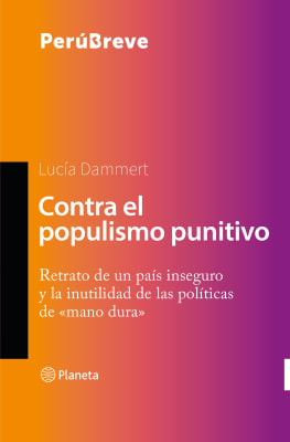 CONTRA EL POPULISMO PUNITIVO - LUCÍA DAMMERT