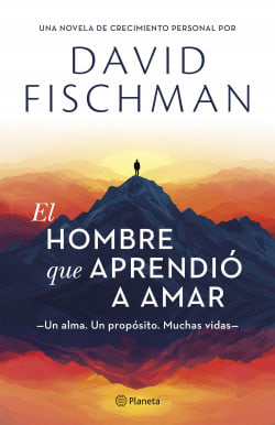 EL HOMBRE QUE APRENDIÓ A AMAR - DAVID FISCHMAN