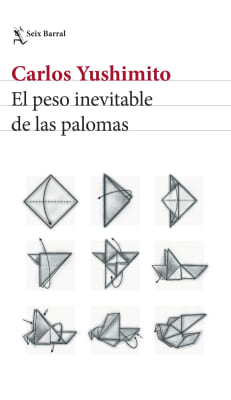 EL PESO INEVITABLE DE LAS PALOMAS - CARLOS YUSHIMITO