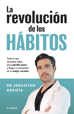 LA REVOLUCIÓN DE LOS HÁBITOS - SEBASTÍAN ARRIETA