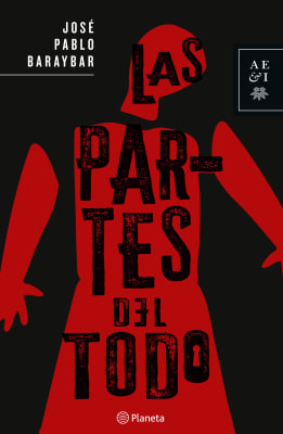 LAS PARTES DEL TODO - JOSÉ PABLO BARAYBAR