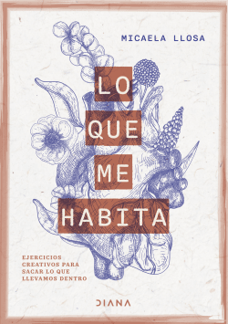 LO QUE ME HABITA - MICAELA LLOSA
