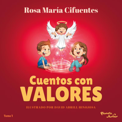 CUENTOS CON VALORES - ROSA MARÍA CIFUENTES