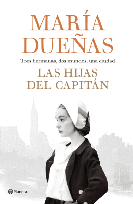 LAS HIJAS DEL CAPITAN - MARÍA DUEÑAS