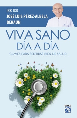 VIVA SANO DIA A DIA - JOSÉ LUIS PÉREZ-ALBELA