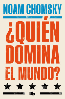 ¿QUIÉN DOMINA EL MUNDO? - NOAM CHOMSKY