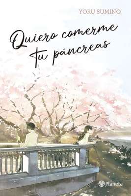 QUIERO COMERME TU PÁNCREAS - YORU SUMINO