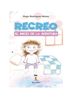 RECREO EL INICIO DE LA AVENTURA - HUGO RODRIGUEZ NUÑEZ