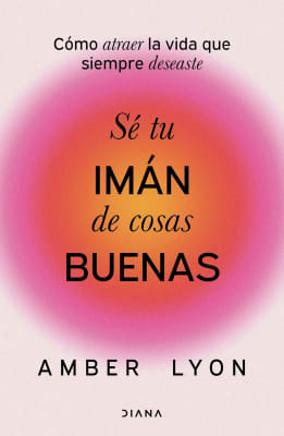 SÉ TU IMÁN DE COSAS BUENAS - AMBER LYON
