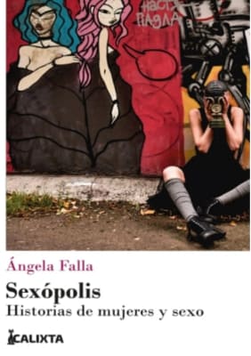SEXÓPOLIS - ÁNGELA FALLA