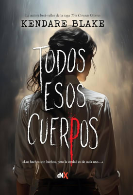 TODOS ESOS CUERPOS - KENDARE BLAKE