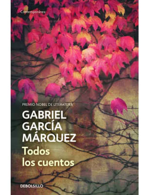 TODOS LOS CUENTOS - GABRIEL GARCÍA MÁRQUEZ