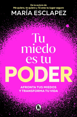 TU MIEDO ES TU PODER - MARÍA ESCLAPEZ