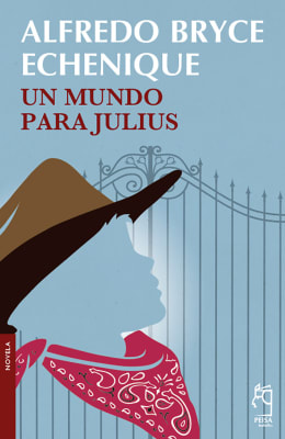 UN MUNDO PARA JULIUS DB - ALFREDO BRYCE ECHENIQUE