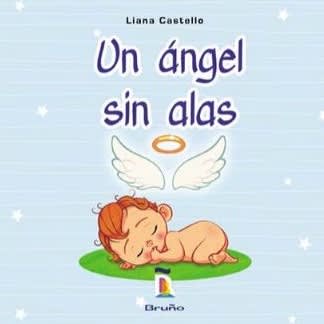 UN ÁNGEL SIN ALAS - LIANA CASTELLO