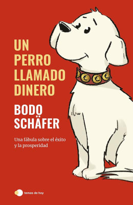 UN PERRO LLAMADO DINERO - BODO SCHAFER