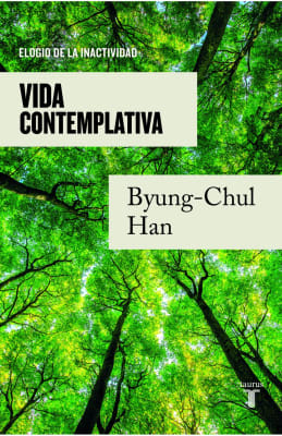 VIDA CONTEMPLATIVA - BYUNG CHUL HAN