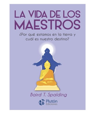 LA VIDA DE LOS MAESTROS-BAIRD T.SPALDING