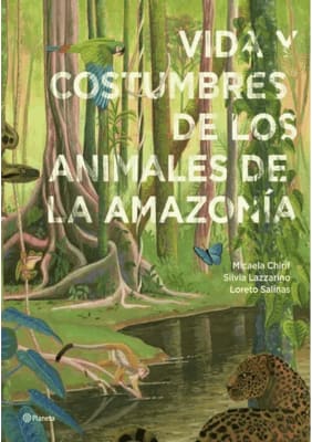 VIDA Y COSTUMBRES DE LOS ANIMALES DE LA AMAZONÍA