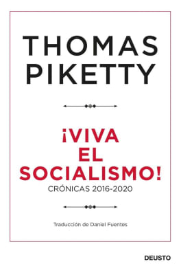 VIVA EL SOCIALISMO CRÓNICAS 2016-2020 DB - THOMAS PIKETTY