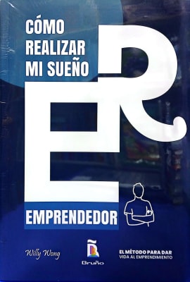 COMO REALIZAR MI SUEÑO EMPRENDEDOR - WILLY WONG