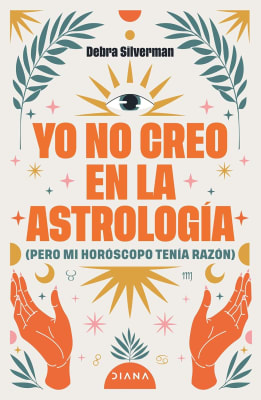 YO NO CREO EN LA ASTROLOGÍA - DEBRA SILVERMAN