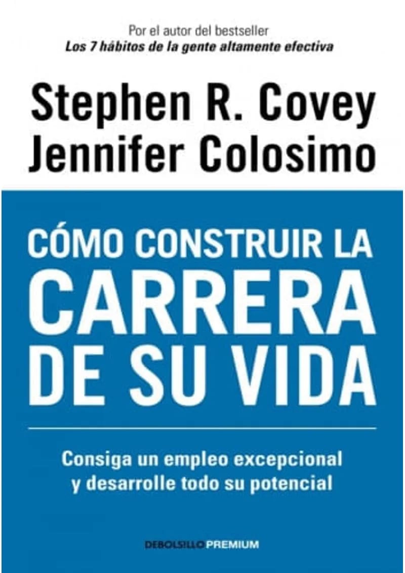 COMO CONSTRUIR LA CARRERA DE SU VIDA - STEPHEN R. COVEY1