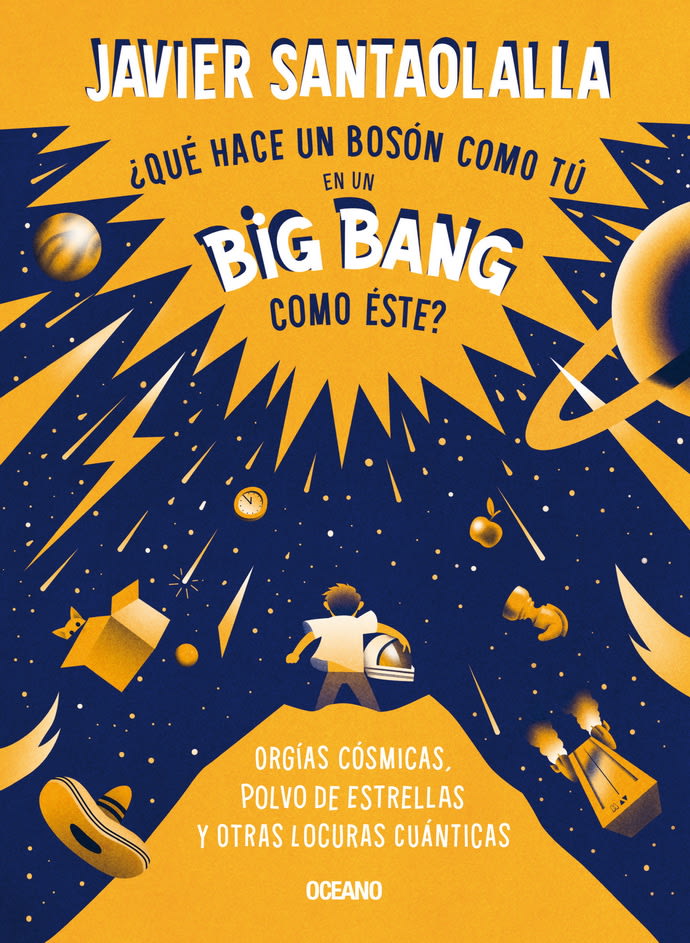 ¿QUÉ HACE UN BOSON COMO TÚ EN UN BIG BANG COMO ÉSTE? - JAVIER SANTAOLALLA1