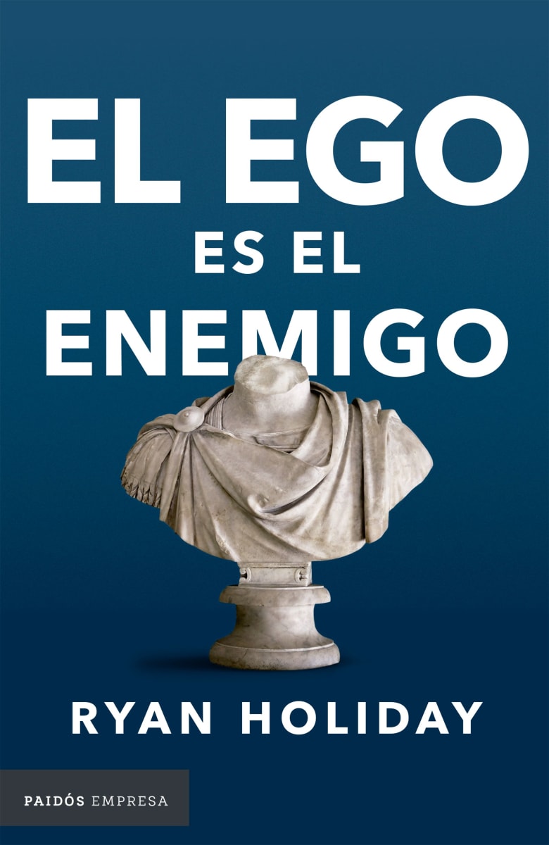EL EGO ES EL ENEMIGO/Ryan Holiday1