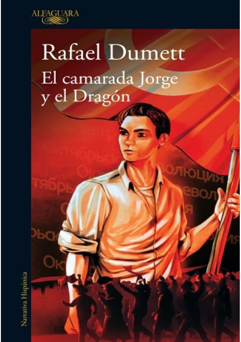 EL CAMARADA JORGE Y EL DRAGON - RAFAEL DUMETT1