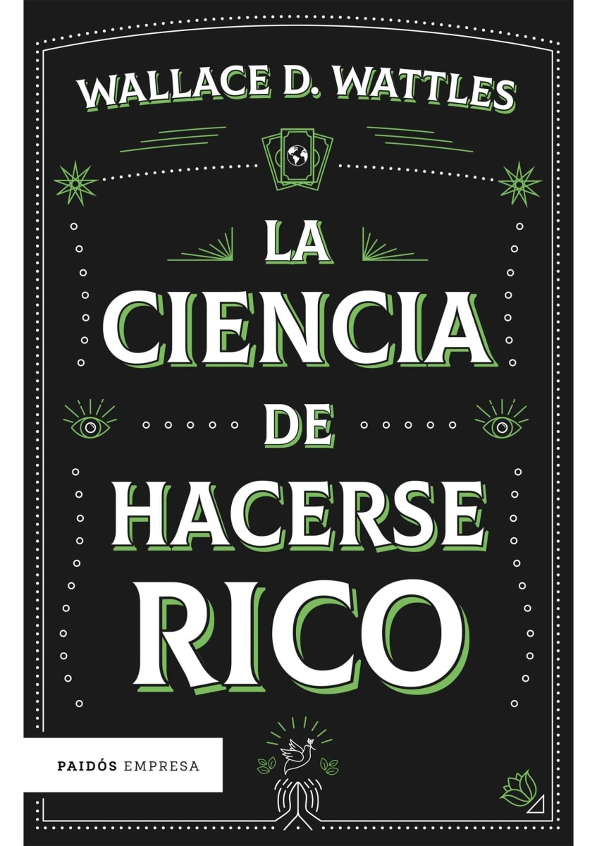 LA CIENCIA DE HACERSE RICO - WALLACE D. WATTLES1
